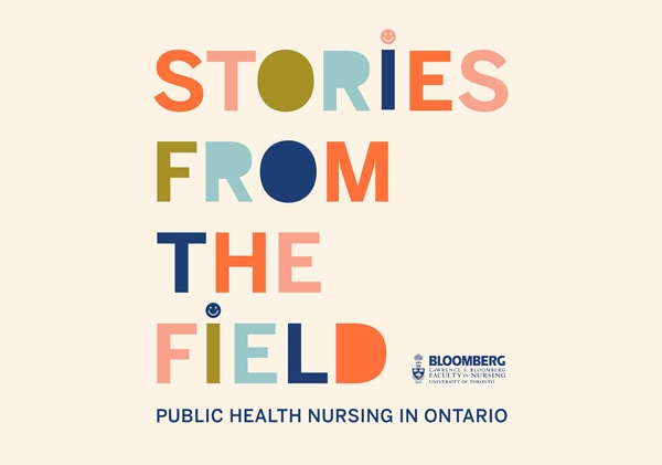 Text image: Stories from the Field, Public Health Nursing in Ontario.