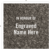 Sample of paver reading: "In honour of Engraved Name Here"